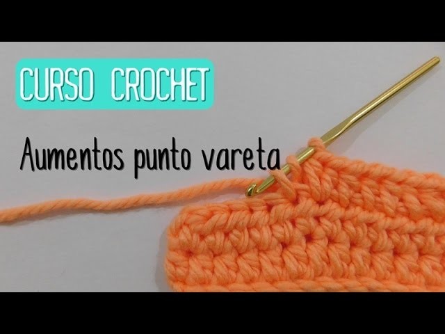 Crochet para principiantes: Aumentos en vareta e interpretación de términos relacionados