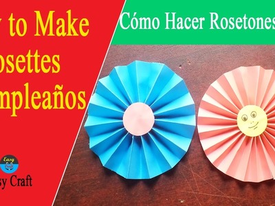 How to Make Rosettes || Cumpleaños Cómo || Hacer Rosetones Easy || "Easy Craft"