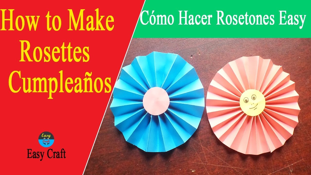 How to Make Rosettes || Cumpleaños Cómo || Hacer Rosetones Easy || "Easy Craft"