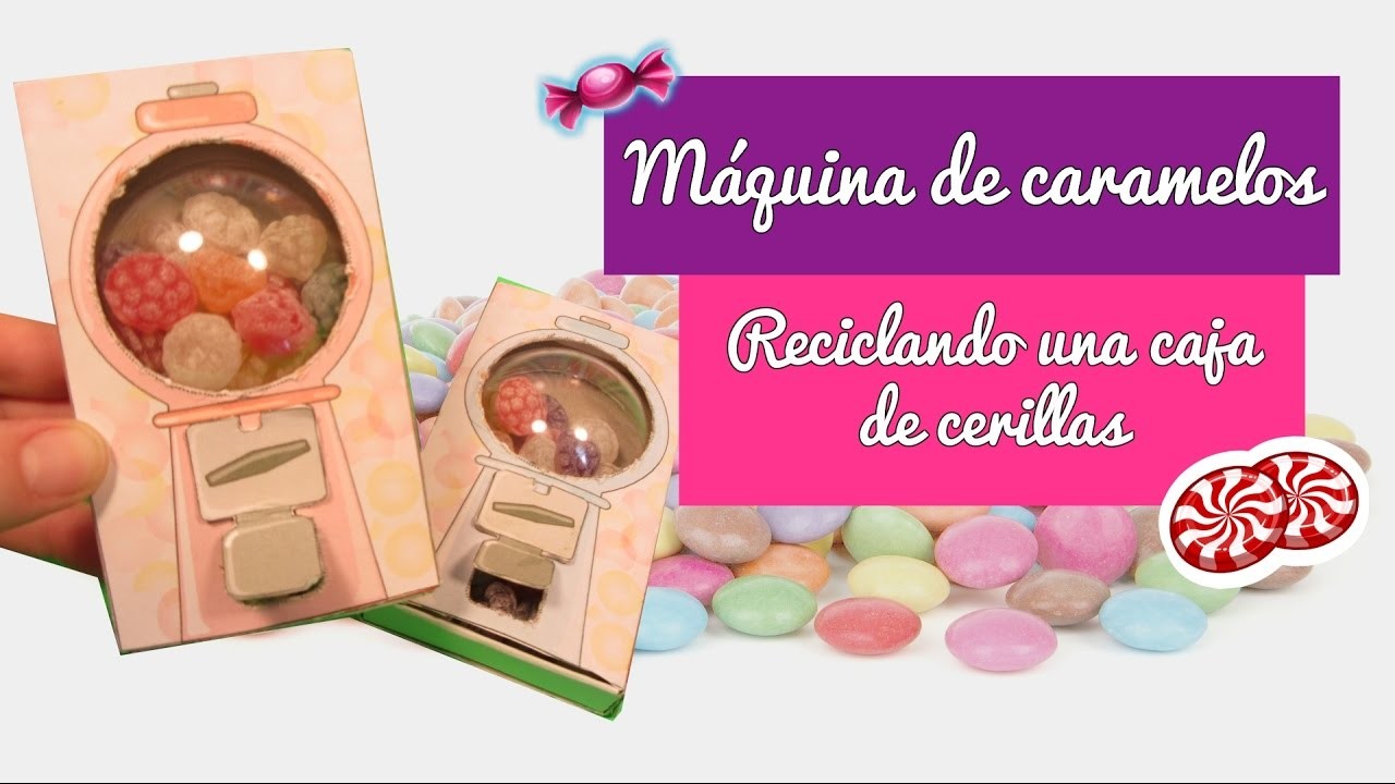 MANUALIDADES FÁCILES PARA HACER EN CASA: Máquina de caramelos RECICLANDO una caja de cerillas