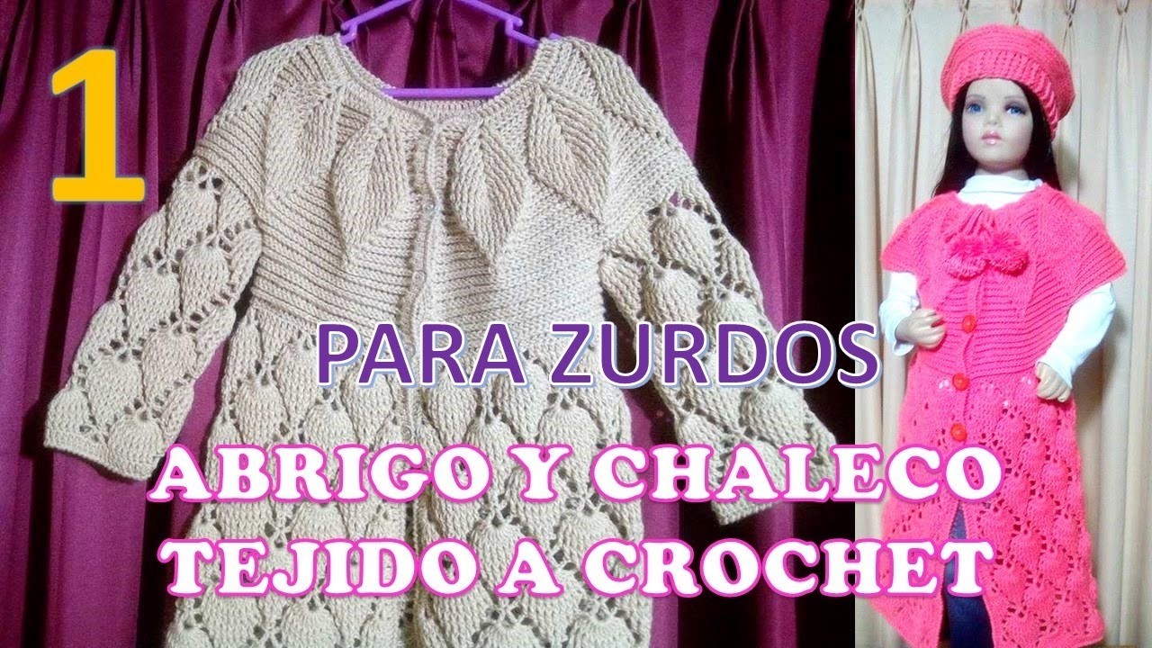 PARA ZURDOS : ABRIGO Y CHALECO tejido a crochet PARTE 1 para niñas de 6 a 9 años paso a paso