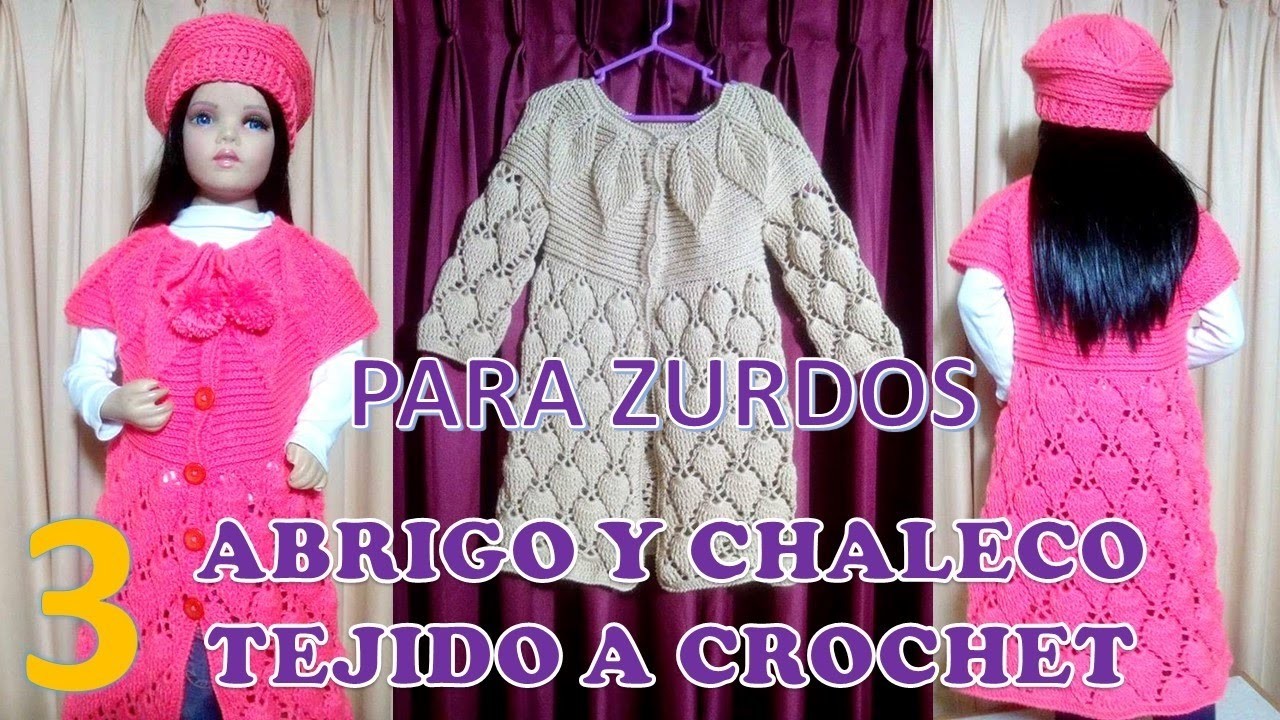 PARA ZURDOS : ABRIGO Y CHALECO tejido a crochet PARTE 3 para niñas de 6 a 9 años paso a paso