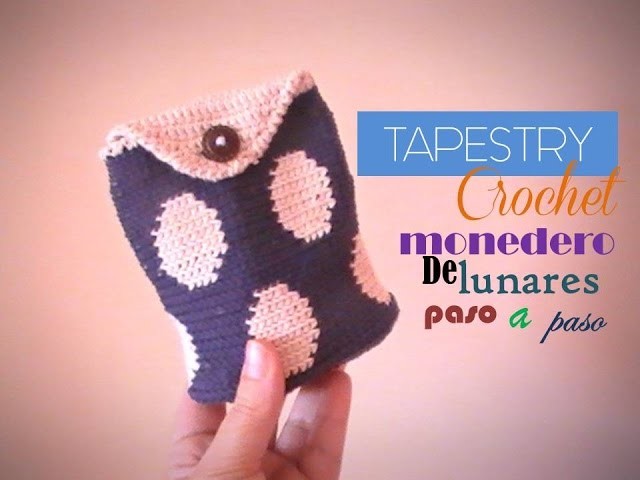 TAPESTRY crochet: Monedero con lunares paso a paso (diestro)