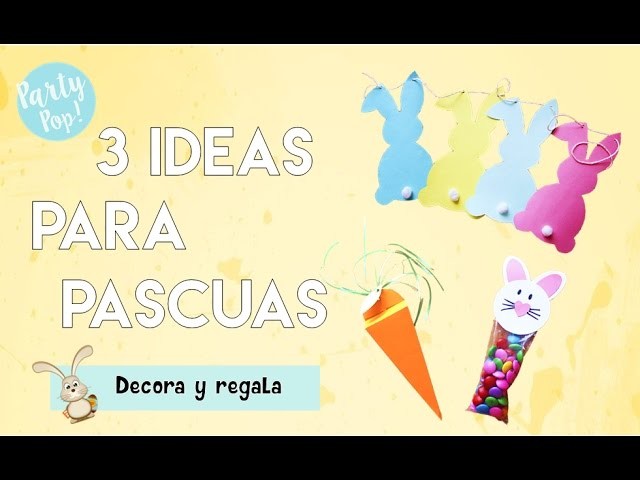 3 ideas para regalar y decorar en Pascuas (DIY) | Party pop!???? |