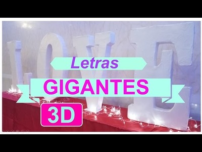 Como hacer letras GIGANTES 3D - LETRERO LOVE PARA BODAS