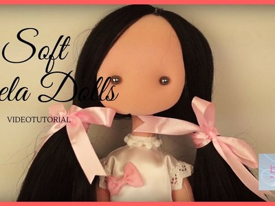 Como hacer una  Muñeca Soft Presentación - Bela Dolls - Como hacer una muñeca de trapo Soft