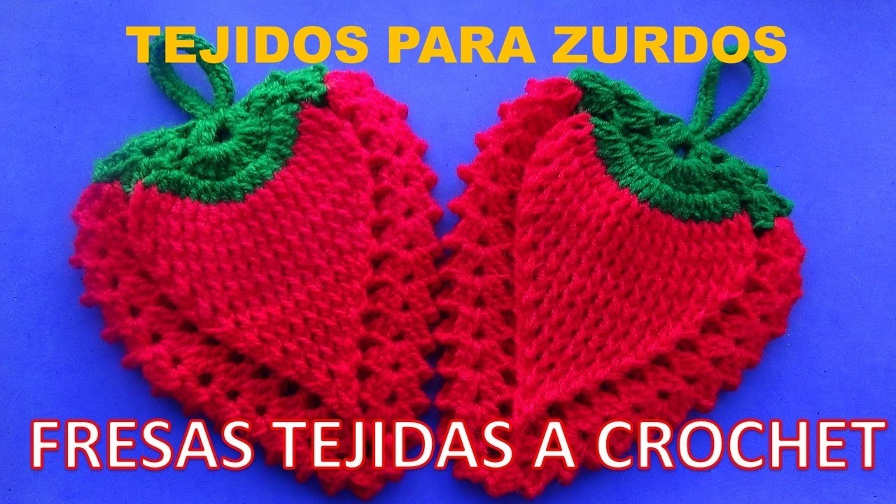 Para ZURDOS:  Fresa tejida a crochet para agarradera de ollas o adorno paso a paso fácil y rápido
