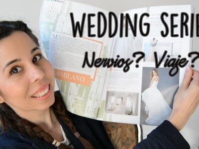 Wedding Series 3- DIY de boda, alianzas, viaje, ¿nervios?