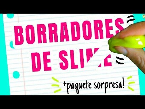 BORRADORES DE SLIME SIN BORAX! - Las Ideas de Saray