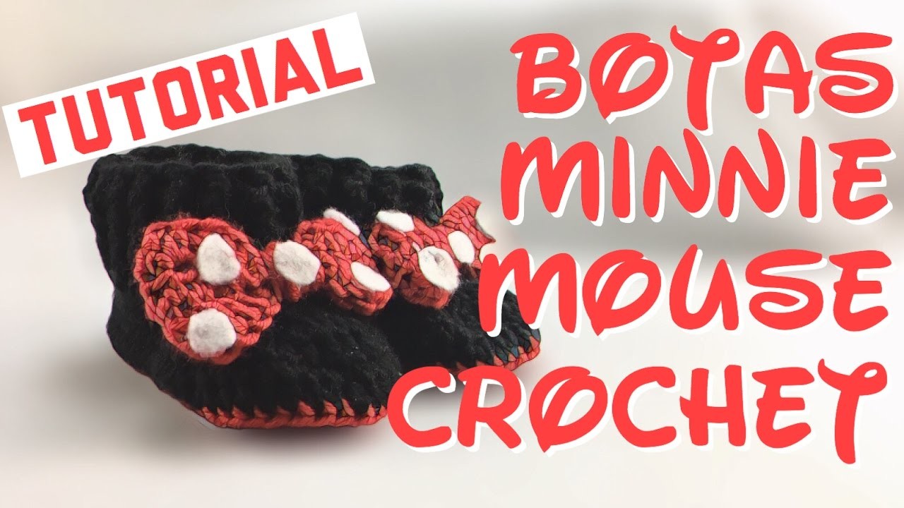 Botas para Bebé de Minnie Mouse - Tutorial Crochet