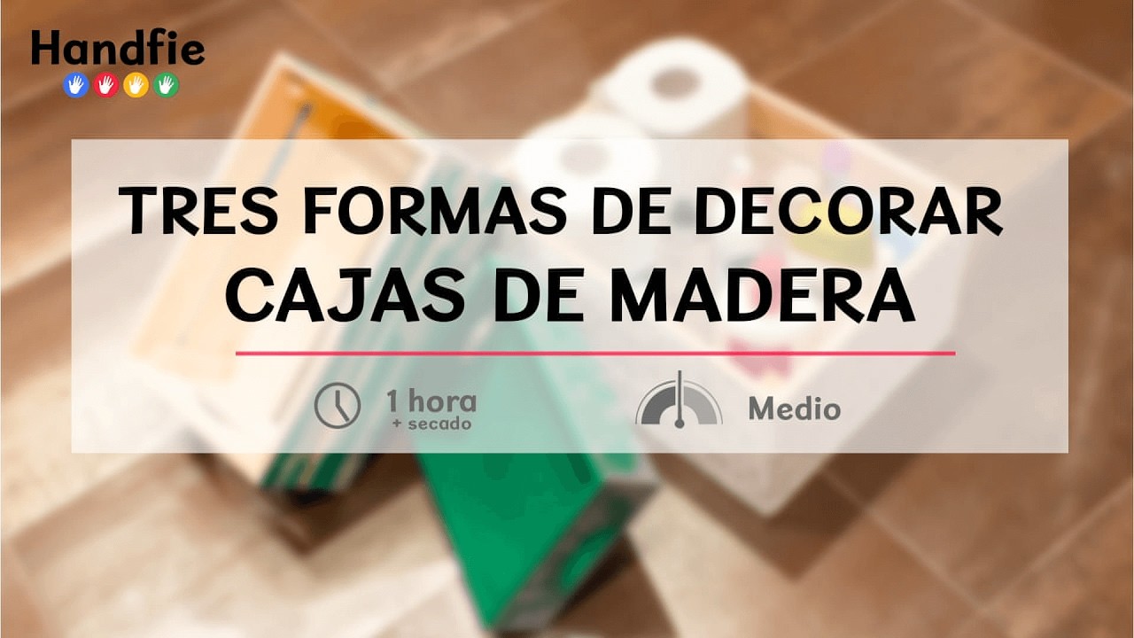 Decorar cajas de madera: efecto metal, decoupage y papel pintado · Handfie DIY