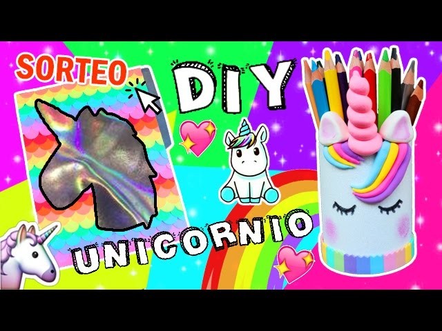 DIY DECORA TUS ÚTILES DE UNICORNIO. MEGA SORTEO - Ingenio KD