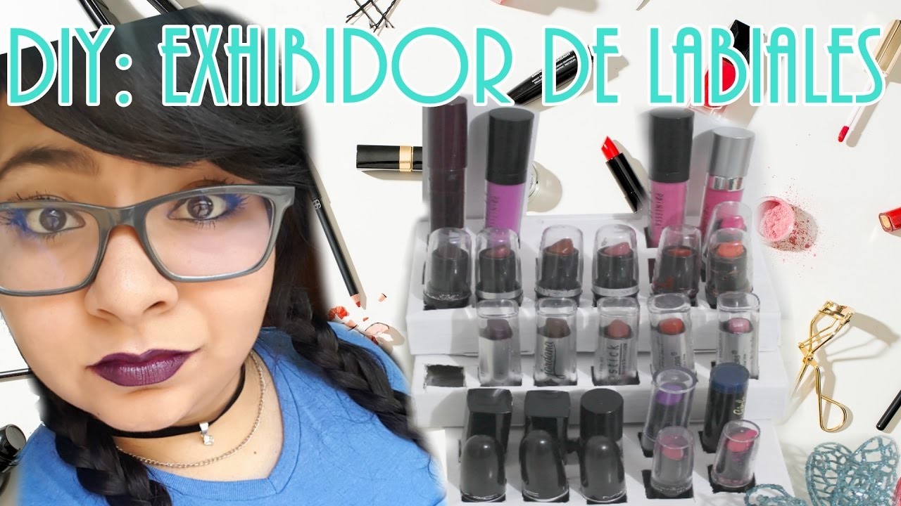 DIY EXHIBIDOR DE LABIALES-HEYBRUJILLIZAS'