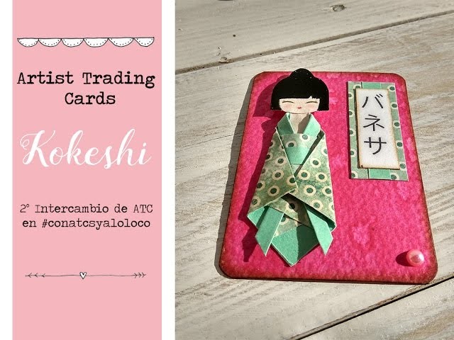 KOKESHI DOLL de ORIGAMI -  Intercambio ATC en K Mono