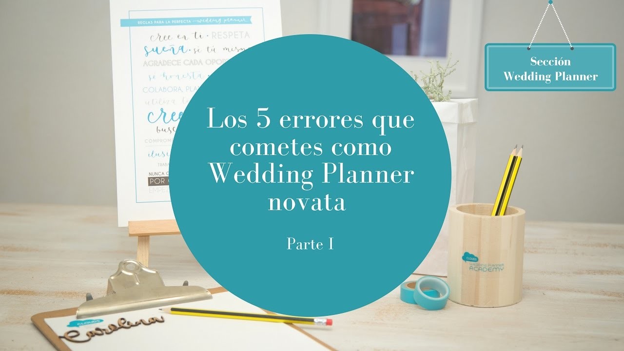 Los 5 errores de Wedding Planner novata- Parte I