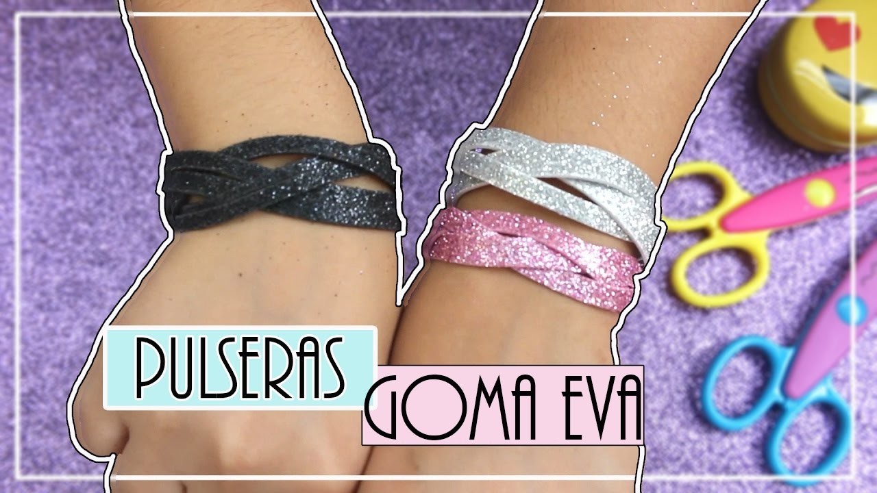 Como hacer pulseras de Goma eva en 1 minuto ( Foamy ) | How to make foam bracelets