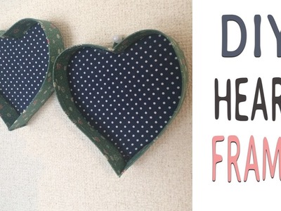 Diy-  Heart Frames ( Reciclaje Cartón )