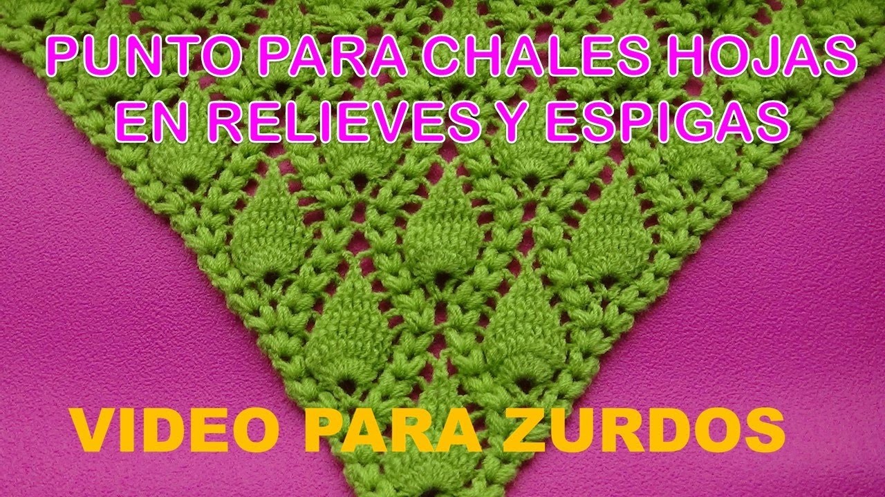 Para ZURDOS Chal Bufanda tejido a crochet en punto espiga y hojas en relieves paso a paso