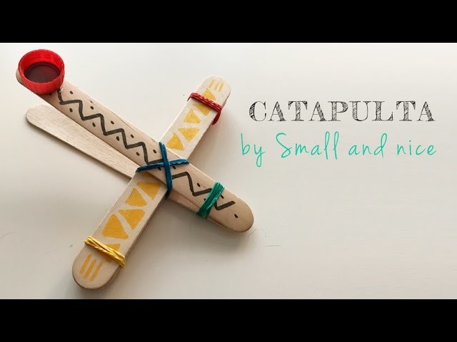 Tutorial DIY - Catapulta con palitos