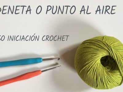 Cadeneta o punto al aire - Crochet