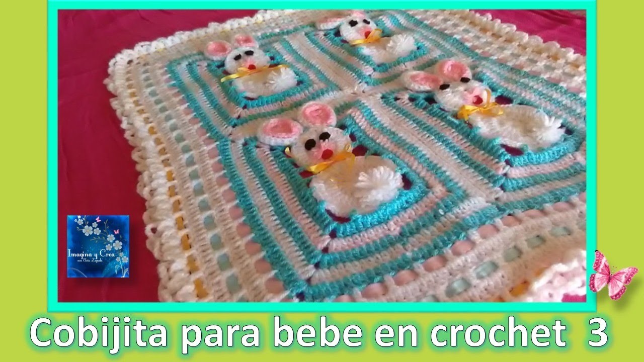 COBIJA PARA BEBE en crochet  "CONEJITOS"  3 de 3  CROCHET BABY BLANKET