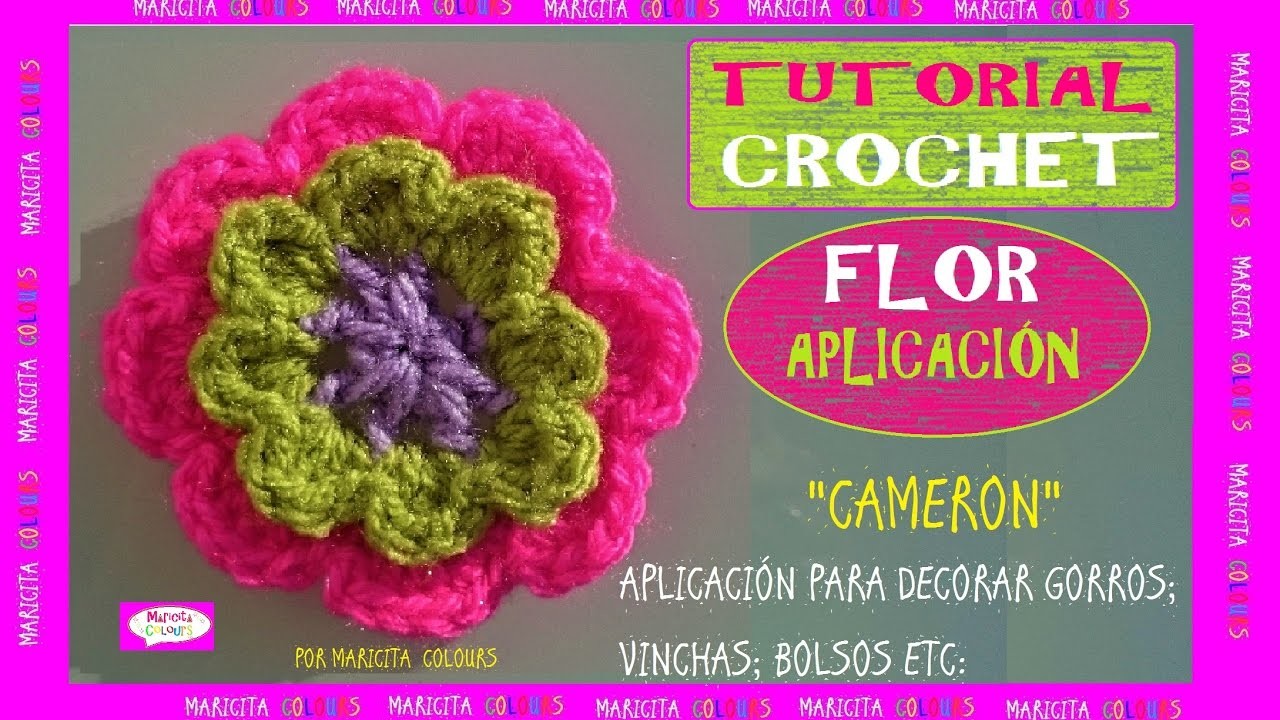 Cómo tejer Flor a Crochet Ganchillo Cameron por Maricita Colours