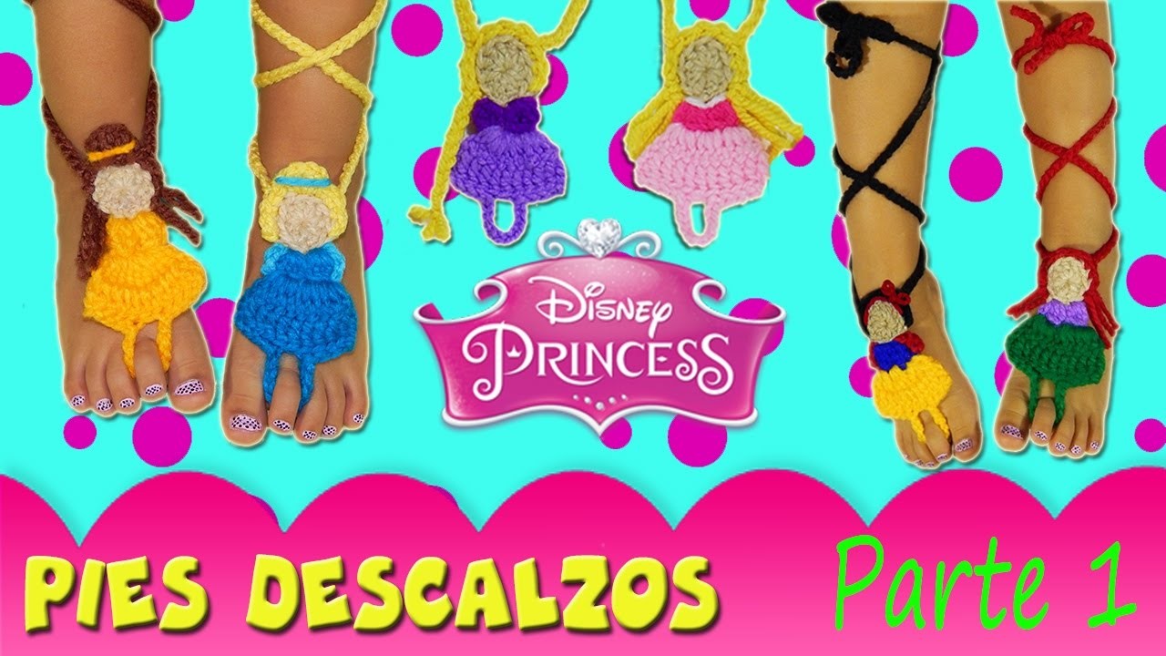 Pies descalzos de Princesas Tejidos a Crochet | Parte 1.2
