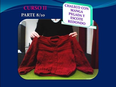 TEJIDO A PALILLO PARTE 8.10 "CHALECO CON MANGA PEGADA" ¡¡ COSIENDO HOMBROS, COSTADOS Y MANGAS!!