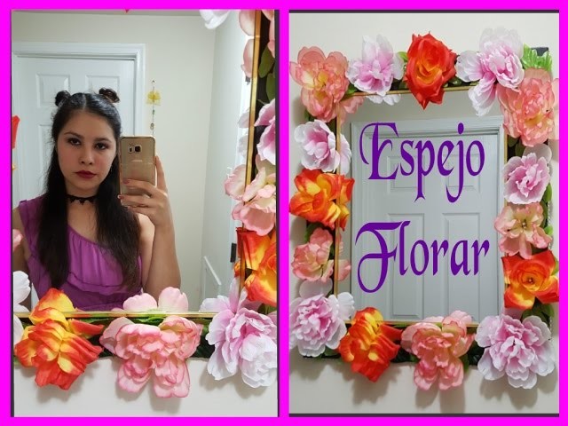 DIY Personaliza tu propio espejo( Espejo floral) (DIY Floral Mirror home decor)