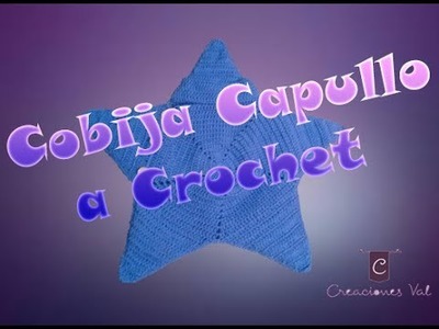 Cobija Capullo Estrellita a Crochet para bebé - Parte 1