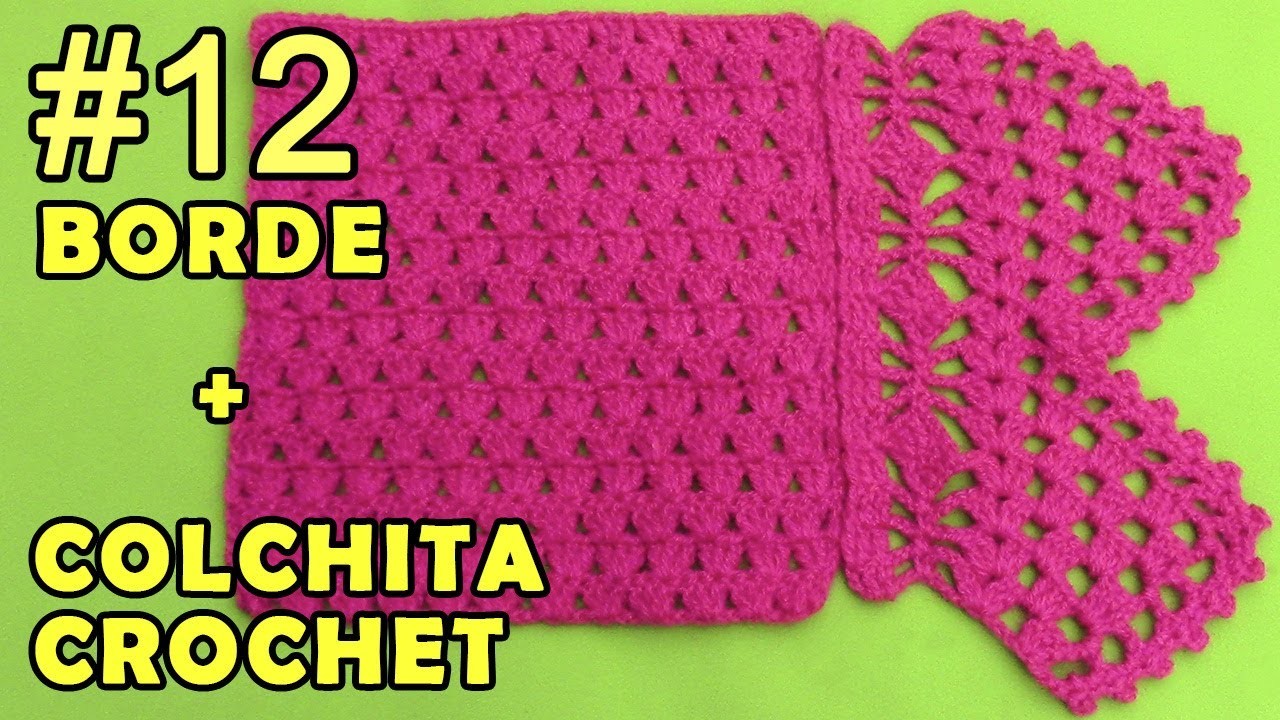 Colchita o Mantita para bebé tejido a crochet paso a paso y Borde #12