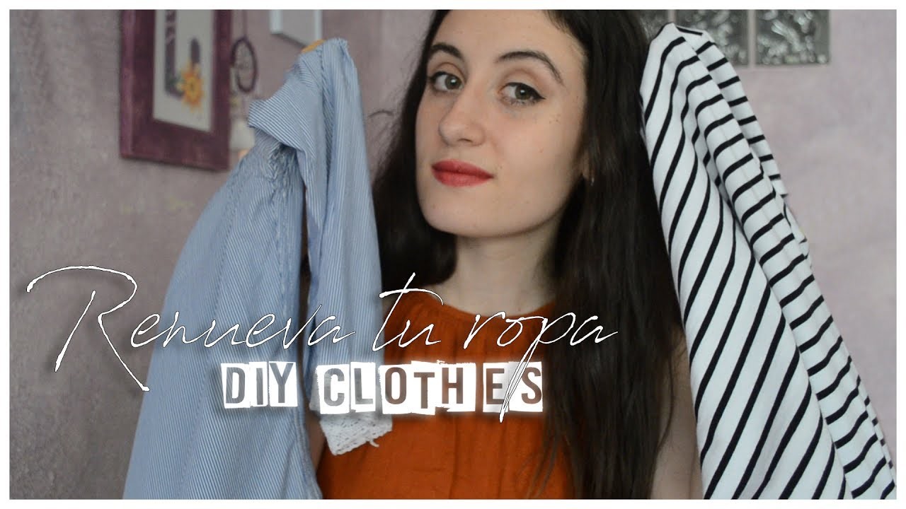 RENUEVA TU ROPA - DIY Clothes