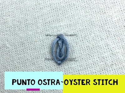 39)*PUNTO OSTRA - OYSTER STITCH* [Bordado a Mano~Hand Embroidery]