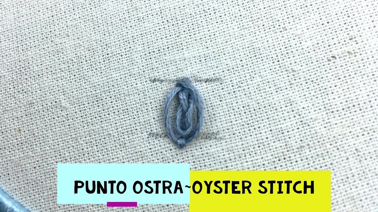 39)*PUNTO OSTRA - OYSTER STITCH* [Bordado a Mano~Hand Embroidery]