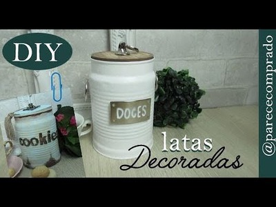5 LATAS DECORADAS : Reciclagem Criativa | DIY por Camila Camargo