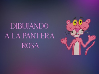 Cómo dibujar a la PANTERA ROSA-FÁCIL ????