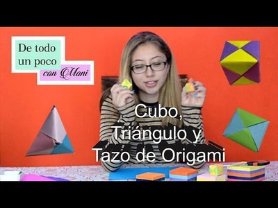 Cómo hacer un Cubo, triángulo y tazo de Origami