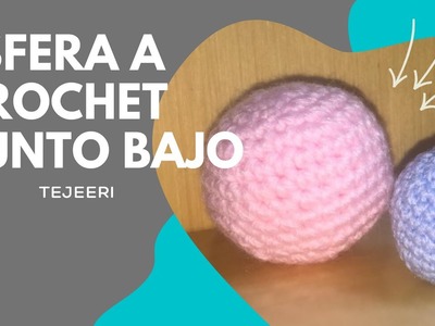 Esfera a Crochet, Punto Bajo