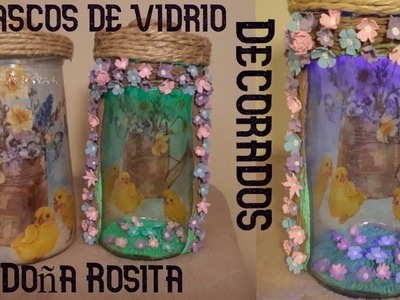 Frascos de vidrio decorados de una manera distinta y original . Manualidades Doña Rosita