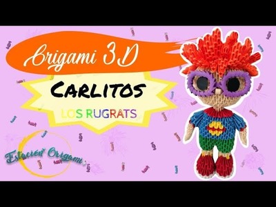 Carlitos de Los Rugrast- ORIGAMI 3D.