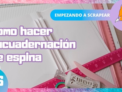 ✅ Como hacer ENCUADERNACIÓN ESPINA SUPER FÁCIL * PASO A PASO* SCRAPBOOKING PARA PRINCIPIANTES