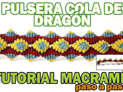 Pulsera COLA DE DRAGÓN | DIY |Tutorial MACRAMÉ bracelet | Paso a paso #11 | BIEN EXPLICADO |