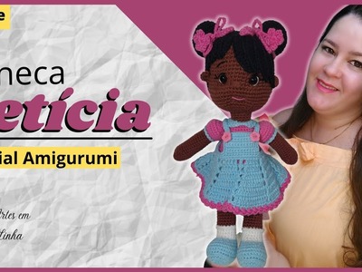 Amigurumi - Boneca Letícia - Modelo 1- Parte 1.3 - @Artes em Linha