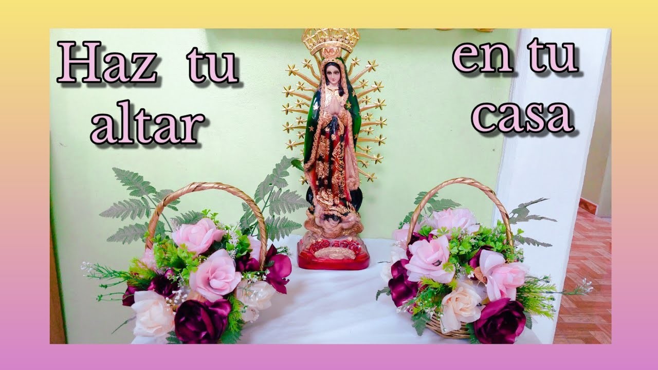 Como hacer un altar Mariano o católico en casa, ideal para los novenarios de la virgen de Guadalupe????