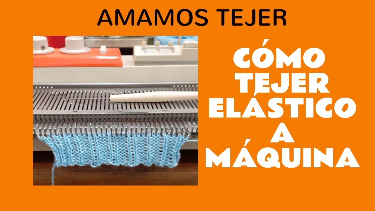 ???? CÓMO TEJER ELÁSTICO A MÁQUINA ????