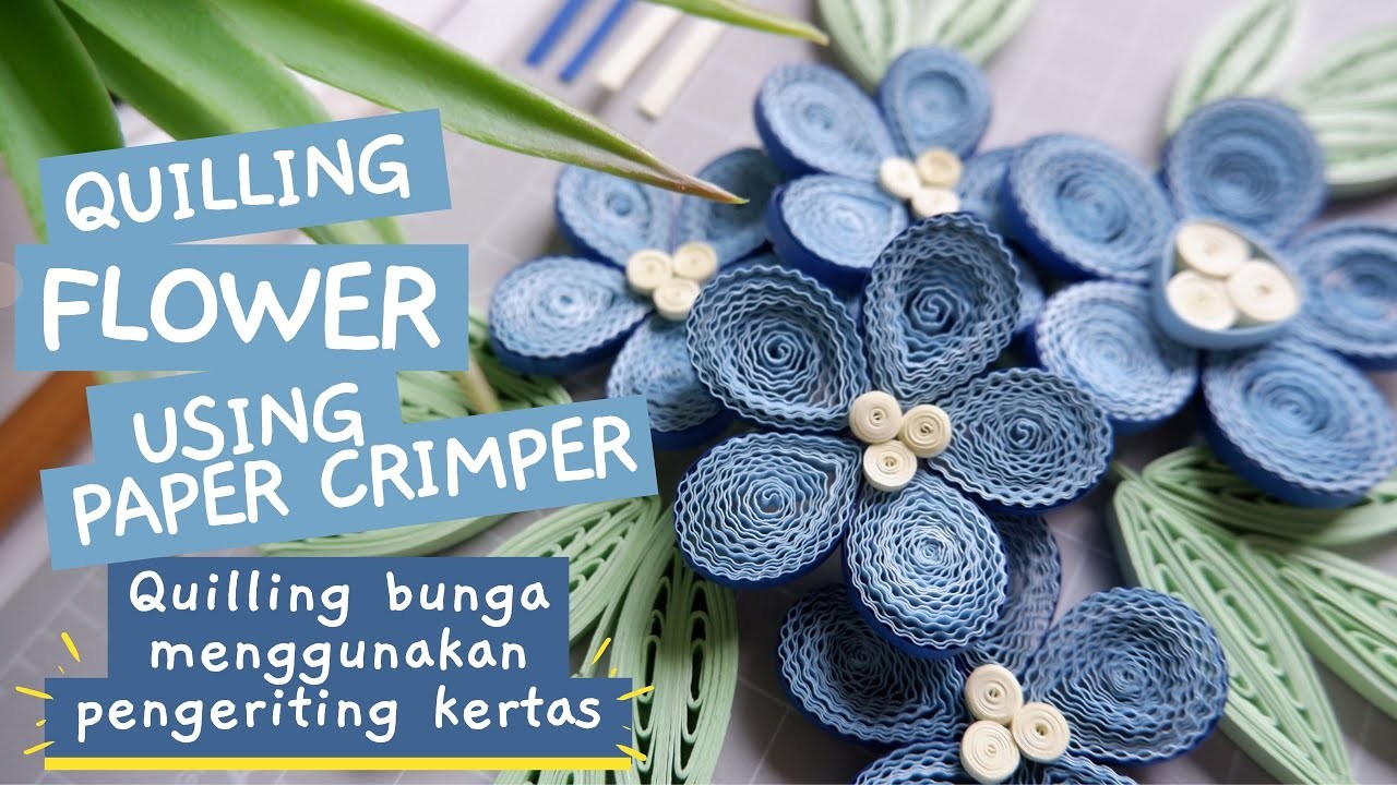 [Quilling] Flower Using Paper Crimper | Tutorial Quilling Bunga Menggunakan Pengeriting Kertas
