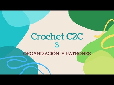 C2C fácil para tod@s. Capítulo 3: Organización y patrones