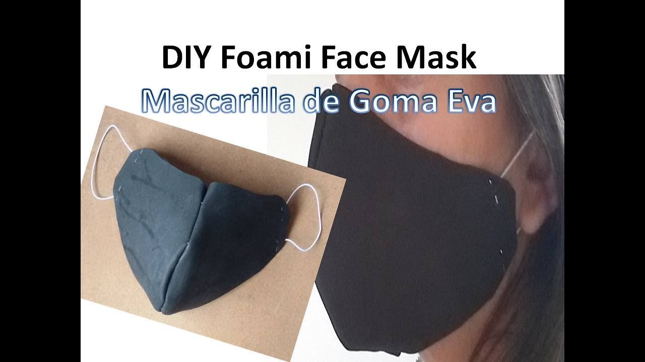 ???? DIY Foami Handmade Covid Face Mask - Cubrebocas o Mascarilla de Goma Eva, Manualidades Coronavirus