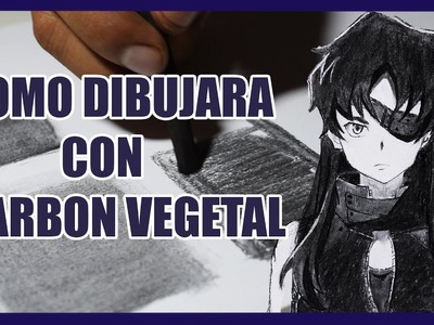 Como dibujara con carbón vegetal |how to draw with charcoal | Minene Uryu