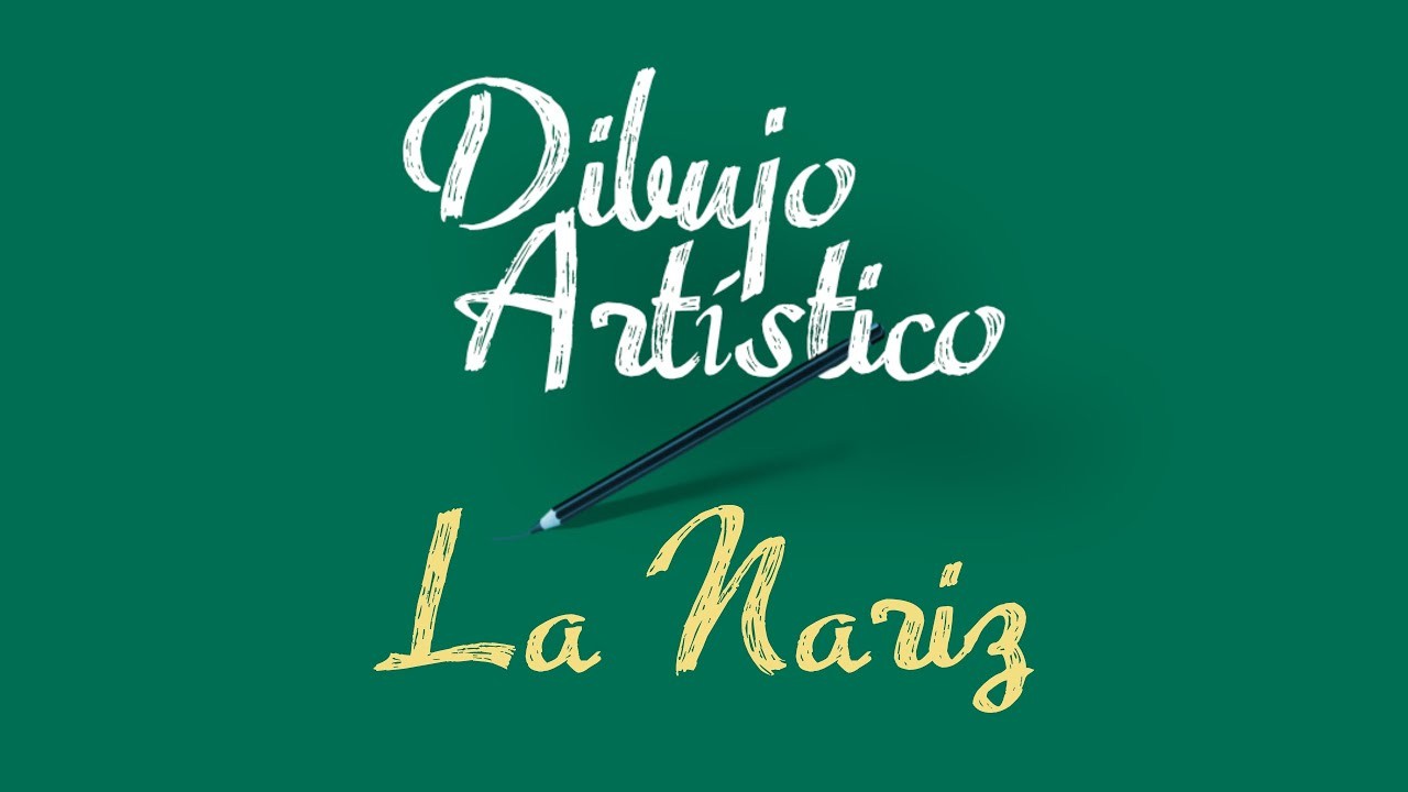 Dibujo Artístico - La Nariz